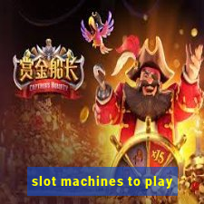 slot machines to play