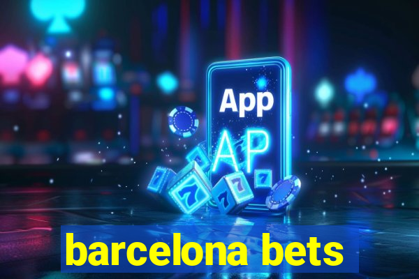 barcelona bets