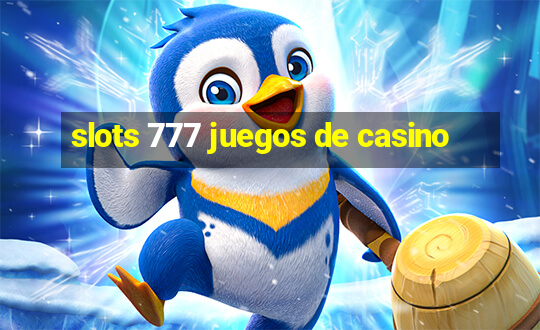 slots 777 juegos de casino