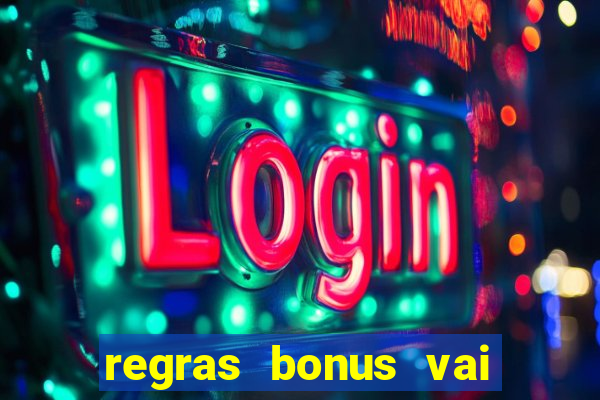 regras bonus vai de bet