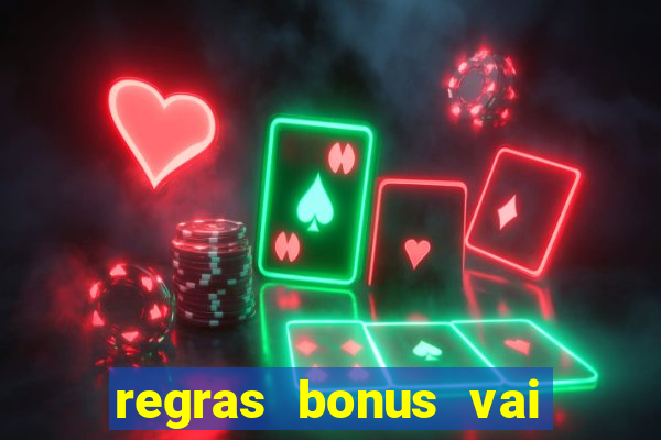 regras bonus vai de bet