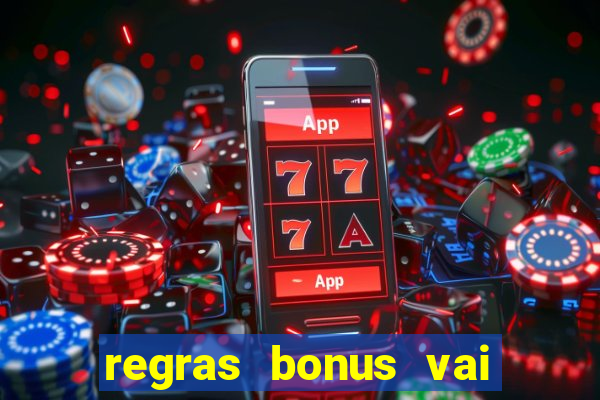 regras bonus vai de bet