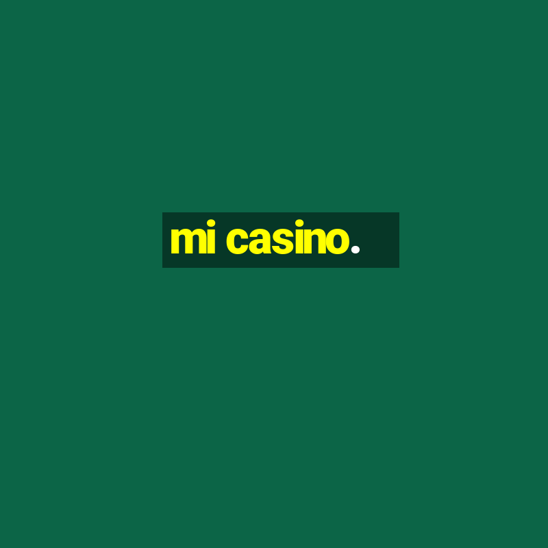 mi casino.