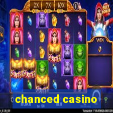 chanced casino