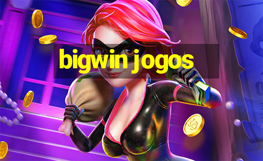 bigwin jogos