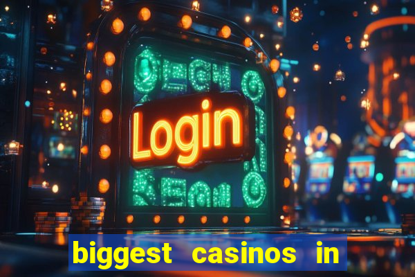 biggest casinos in the usa