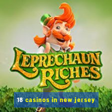 18 casinos in new jersey