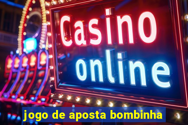 jogo de aposta bombinha