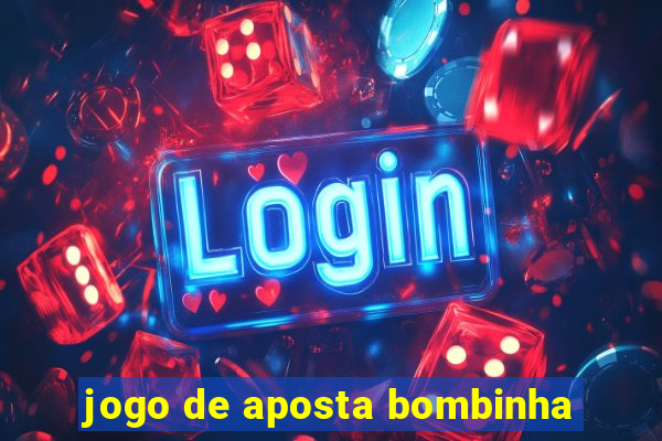 jogo de aposta bombinha