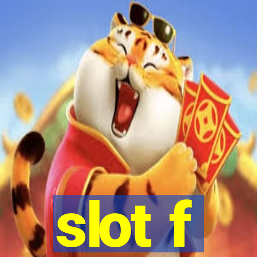 slot f