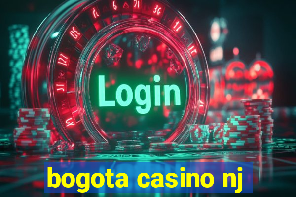 bogota casino nj