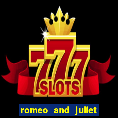 romeo and juliet slot oyunu