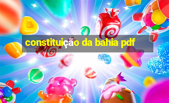 constituição da bahia pdf