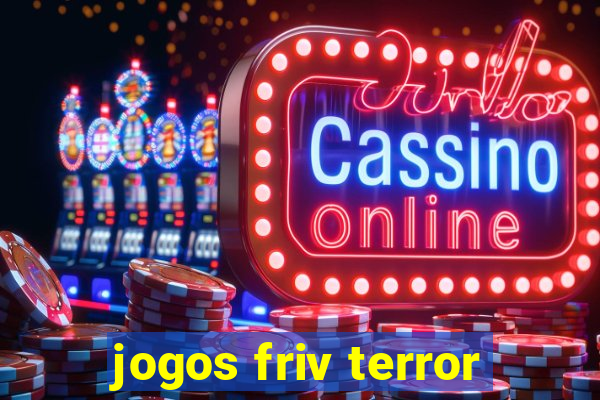 jogos friv terror