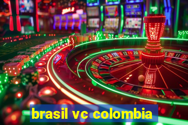 brasil vc colombia