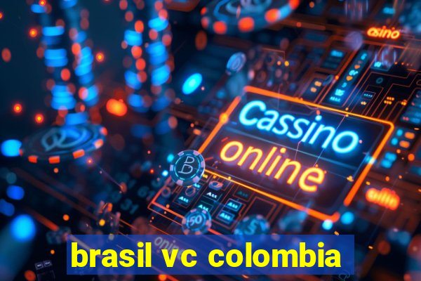 brasil vc colombia