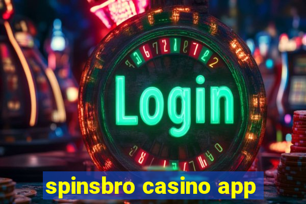 spinsbro casino app