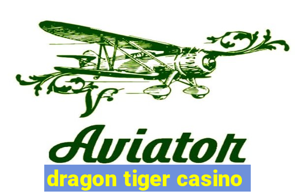 dragon tiger casino