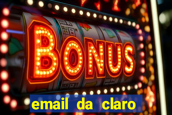 email da claro para enviar comprovante