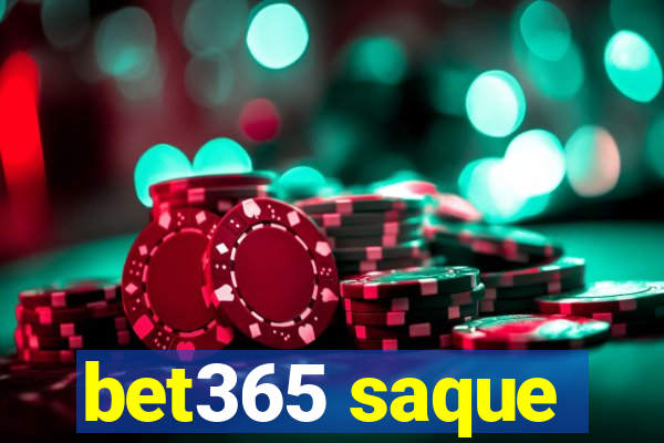 bet365 saque