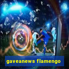 gaveanews flamengo