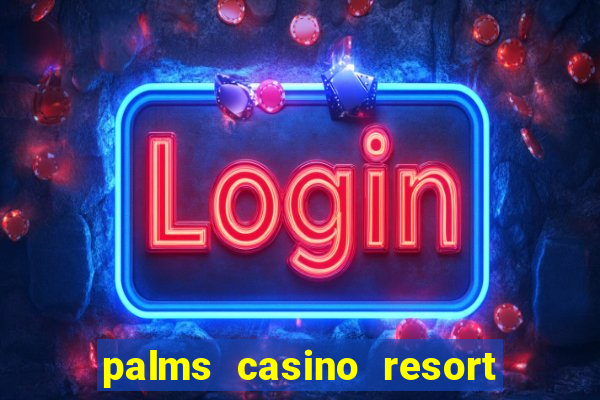 palms casino resort las vegas nv