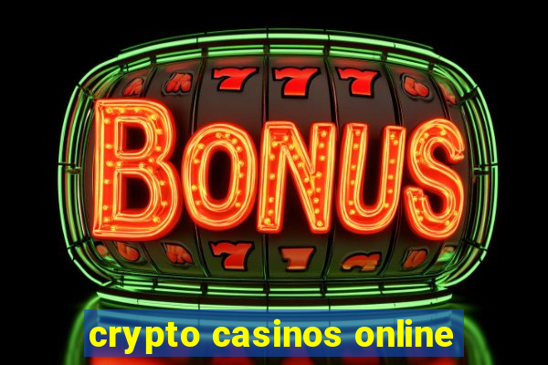 crypto casinos online