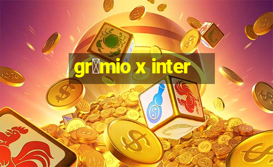 gr锚mio x inter