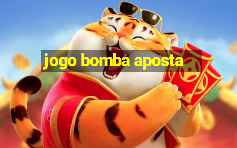 jogo bomba aposta