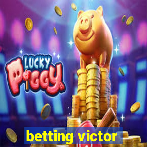 betting victor