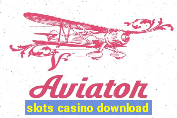 slots casino download