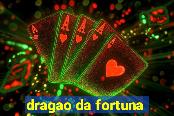 dragao da fortuna