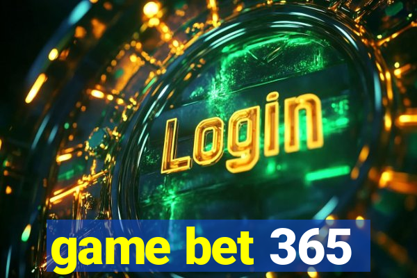 game bet 365