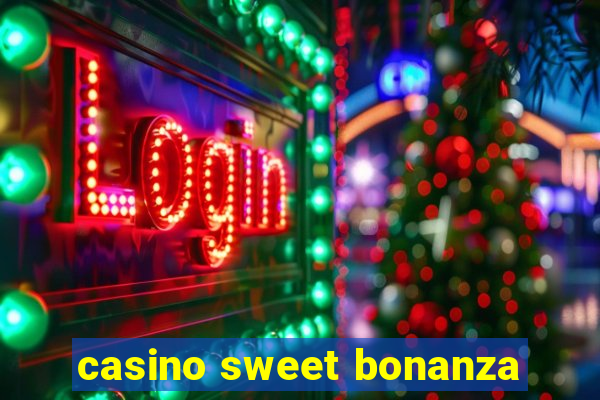 casino sweet bonanza