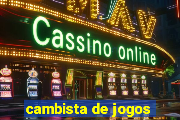 cambista de jogos