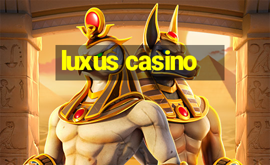 luxus casino