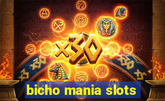 bicho mania slots