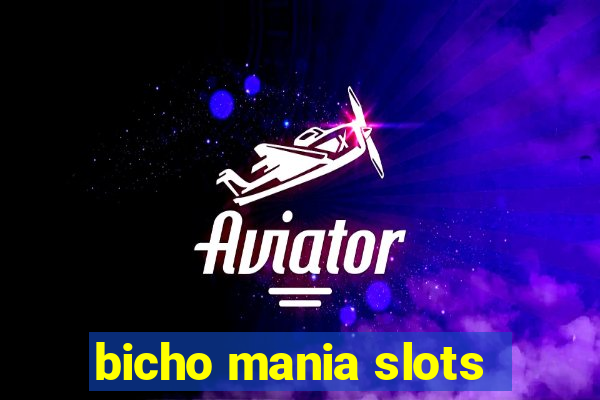 bicho mania slots