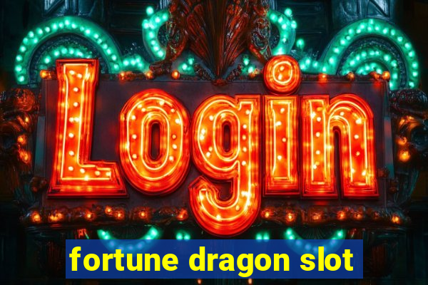 fortune dragon slot