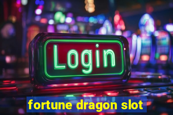 fortune dragon slot