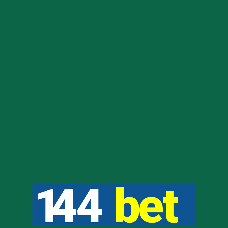 144 bet