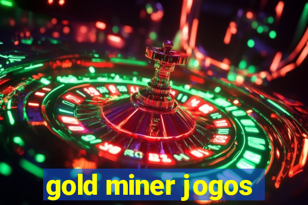 gold miner jogos