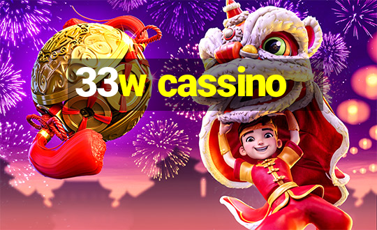 33w cassino