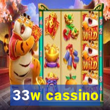 33w cassino