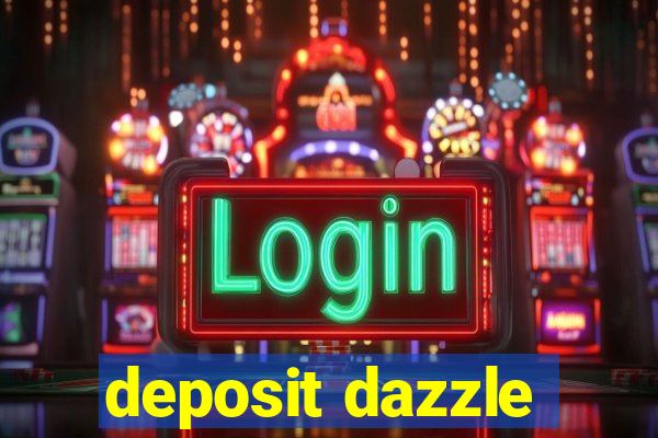 deposit dazzle