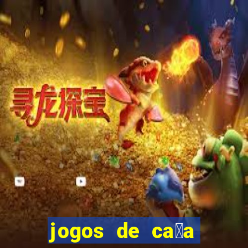 jogos de ca莽a niquel gratis