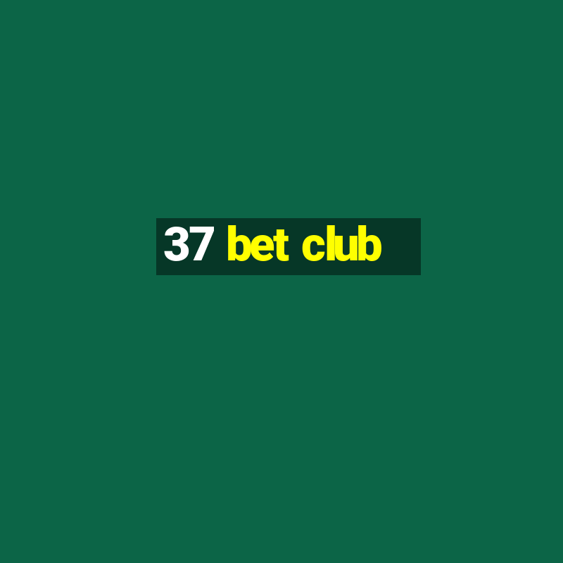 37 bet club