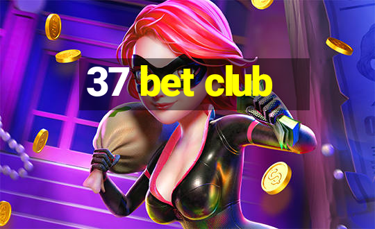 37 bet club