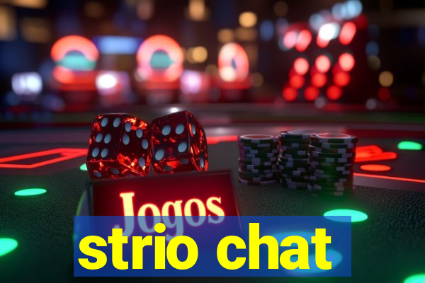 strio chat