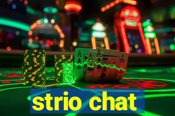 strio chat